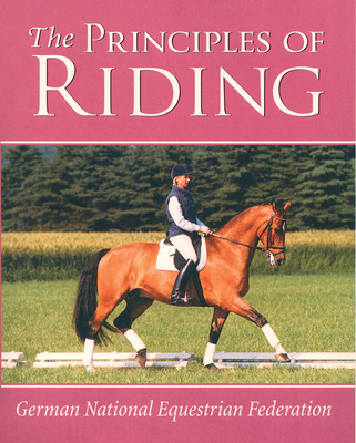 The Principles of Riding - Belton, Christina, and German National Equestrian Federation