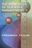 The Principles of Scientific Management, by Frederick Taylor