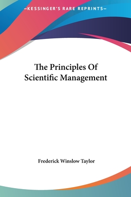 The Principles Of Scientific Management - Taylor, Frederick Winslow