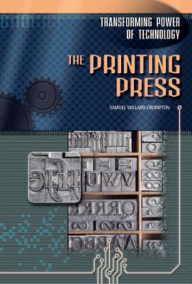 The Printing Press - Crompton, Samuel Willard