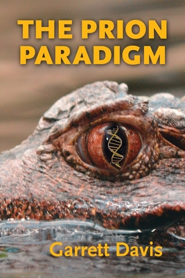 The Prion Paradigm - Davis, Garrett