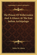 The Prison Of Weltevreden And A Glance At The East Indian Archipelago