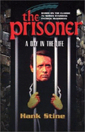 The Prisoner: A Day in the Life - Stine, Hank