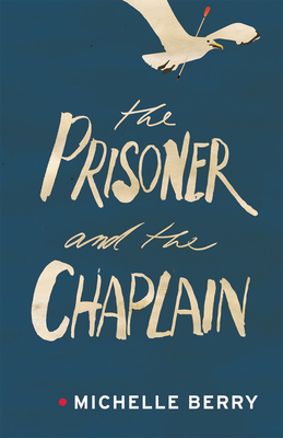 The Prisoner and the Chaplain - Berry, Michelle