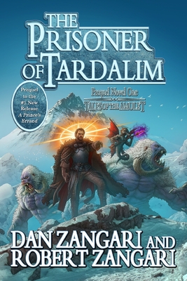 The Prisoner of Tardalim: Prequel Novel One - Zangari, Dan, and Zangari, Robert