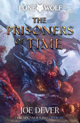 The Prisoners of Time: Lone Wolf #11 - Dever, Joe