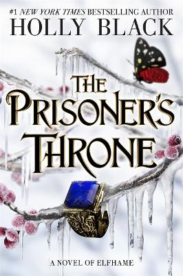 The Prisoner's Throne: A Novel of Elfhame, from the author of The Folk of the Air series - Black, Holly
