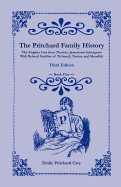 The Pritchard Family History: The Virginia Line from Thomas, Jamestown Immigrant with Related Families of Tichenell, Nestor, and Meredith