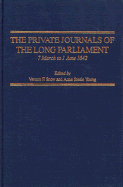 The Private Journals of the Long Parliament: 7 March - 1 June 1642