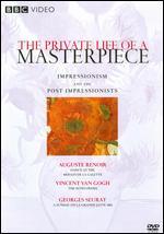 The Private Life of a Masterpiece: Impressionism and Post Impressionism