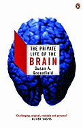 The Private Life of the Brain
