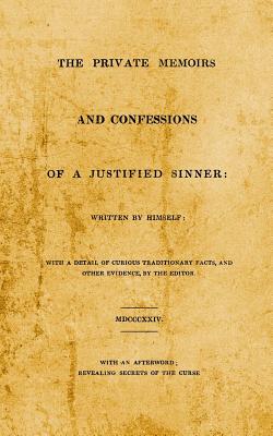 The Private Memoirs and Confessions of A Justified Sinner: With An Afterword; Revealing Secrets of the Curse - Chaix, Jc, and Devil, The, and Hogg, James