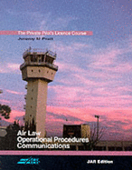 The Private Pilot's Licence Course: Air Law and Rt - Pratt, Jeremy M.
