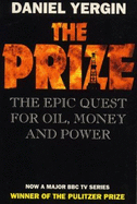 The Prize: Epic Quest for Oil, Money and Power