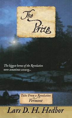 The Prize: Tales From a Revolution - Vermont - Hedbor, Lars D H