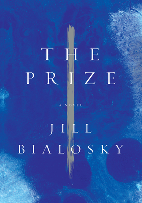 The Prize - Bialosky, Jill