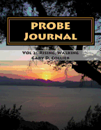 The Probe Journal: For Unrelenting Faith Volume 2- Rising, Walking. 1thessalonians, Conversations 9-20