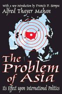 The Problem of Asia: Its Effect upon International Politics