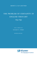 The Problem of Certainty in English Thought 1630-1690