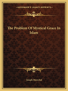 The Problem Of Mystical Grace In Islam