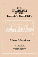 The Problem of the Lords Supper