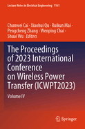 The Proceedings of 2023 International Conference on Wireless Power Transfer (Icwpt2023): Volume III