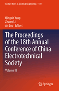 The Proceedings of the 18th Annual Conference of China Electrotechnical Society: Volume III