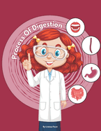 The Process Of Digestion For Kids An Interactive Book With Lesson Plan: Engaging Digestion Journey: A Comprehensive 7-Step Guide for Kids to Learn the Science of Digestion