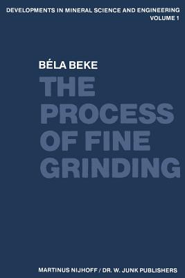 The Process of Fine Grinding - Beke, B