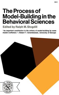 The Process of Model-Building in the Behavioral Sciences - Stogdill, Ralph M (Editor), and Ashby, W Ross (Contributions by)