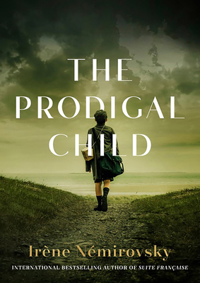 The Prodigal Child - Nmirovsky, Irne, and Smith, Sandra (Translated by)