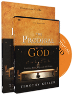 The Prodigal God Discussion Guide Study Pack: Finding Your Place at the Table