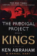 The Prodigal Project: Kings Bk. IV
