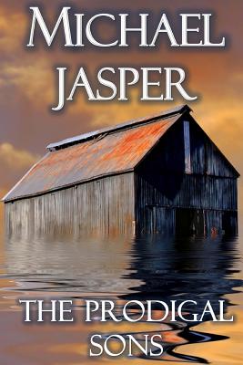 The Prodigal Sons - Jasper, Michael