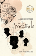 The Prodigals: A Tale of Forgiveness