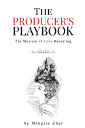 The Producer's Playbook: The Mystery of Love Revealing