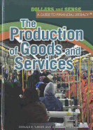 The Production of Goods and Services