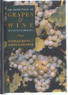 The Production of Grapes & Wine in Cool Climates