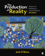 The Production of Reality: Essays and Readings on Social Interaction