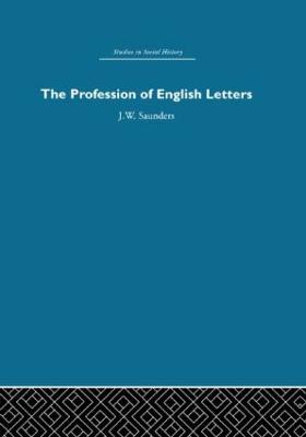 The Profession of English Letters - Saunders, J W