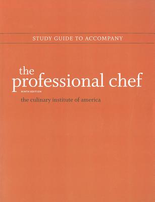 The Professional Chef, Study Guide - The Culinary Institute of America (CIA)