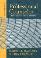 The Professional Counselor: A Process Guide to Helping - Hackney, Harold L
