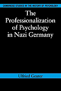 The Professionalization of Psychology in Nazi Germany