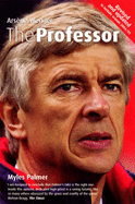 The Professor: Arsene Wenger - Palmer, Myles