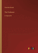 The Professor: in large print