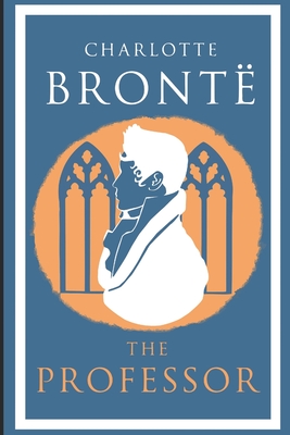 The Professor - Bront, Charlotte