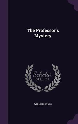 The Professor's Mystery - Hastings, Wells