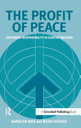 The Profit of Peace: Corporate Responsibility in Conflict Regions
