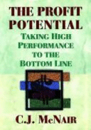 The Profit Potential: Taking High Performance to Thebottom Line