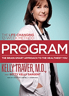 The Program: The Brain-Smart Approach to the Healthiest You: The Life-Changing 12-Week Method